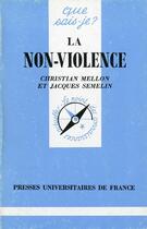 Couverture du livre « La non-violence qsj 2912 » de Mellon/Semelin C/J aux éditions Que Sais-je ?