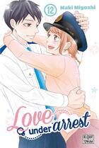 Couverture du livre « Love under arrest Tome 12 » de Maki Miyoshi aux éditions Delcourt