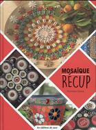 Couverture du livre « Mosaique récup » de Dominique Dupouy aux éditions De Saxe