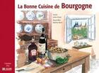 Couverture du livre « La bonne cuisine de Bourgogne » de Frizot/Bech aux éditions Glenat