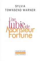 Couverture du livre « Une lubie de monsieur fortune » de Sylvia Towns Warner aux éditions Gallimard