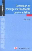 Couverture du livre « Dentisterie et chirurgie maxillo-faciale canine et féline » de Hennet-P aux éditions Elsevier-masson