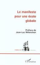 Couverture du livre « LE MANIFESTE POUR UNE ÉCOLE GLOBALE : La République sociale » de  aux éditions Editions L'harmattan