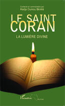 Couverture du livre « Le saint coran, la lumière divine » de Hadja Oumou Berete aux éditions Editions L'harmattan