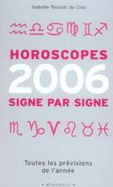 Couverture du livre « Horoscopes 2006 Signe Par Signe » de Isabelle Teissier Du Cros aux éditions Marabout