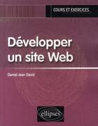Couverture du livre « Développer un site web » de David aux éditions Ellipses