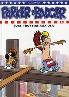Couverture du livre « Parker & Badger Tome 6 ; jobs-trotters aux USA » de Marc Cuadrado aux éditions Dupuis
