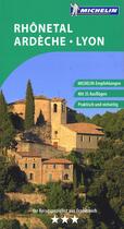 Couverture du livre « Le guide vert : Rhône, Ardèche, Lyon » de Collectif Michelin aux éditions Michelin