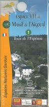 Couverture du livre « Espace vtt du Massif de l'Aigoual t.1 tour de l'Espérou » de  aux éditions Comite Dptal Du Tourisme Du Gard