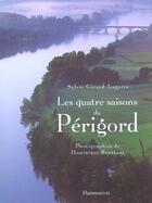 Couverture du livre « Les quatre saisons du perigord » de Girard-Lagorce aux éditions Flammarion