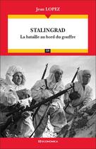Couverture du livre « Stalingrad ; la bataille au bord du gouffre » de Jean Lopez aux éditions Economica