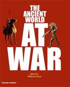 Couverture du livre « The ancient world at war » de Souza Philip De aux éditions Thames & Hudson
