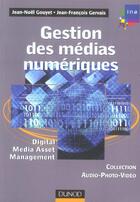 Couverture du livre « Gestion Des Medias Numeriques - Digital Media Asset Management » de Gouyet/Gervais aux éditions Dunod