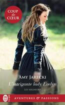 Couverture du livre « Les seigneurs Tome 6 : l'intrigante LadyEevelyn » de Amy Jarecki aux éditions J'ai Lu