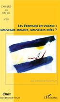 Couverture du livre « Écrivains en voyage : nouveaux mondes, nouvelles idées? » de  aux éditions L'harmattan