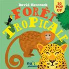 Couverture du livre « Saisissants pop-up ; forêt tropicale » de David Hawcock aux éditions Nuinui Jeunesse