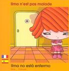 Couverture du livre « Ilma n'est pas malade francais espagnol » de Ninie aux éditions Zoom