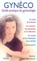 Couverture du livre « Guide Pratique De Gynecologie » de Henri Rozenbaum aux éditions Solar