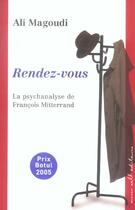 Couverture du livre « Rendez-vous la psychanalyse de francois mitterrand » de Ali Magoudi aux éditions Buchet Chastel
