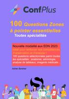 Couverture du livre « 100 questions zones à pointer essentielles : nouvelle modalité aux EDN 2023 » de Adrien Bordner aux éditions S-editions