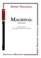 Couverture du livre « Machinal » de Sophie Treadwell aux éditions Editions Du Brigadier