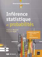 Couverture du livre « Inférence statistique et probabilités » de Stephane Mussard et Francoise Seyte aux éditions De Boeck Superieur