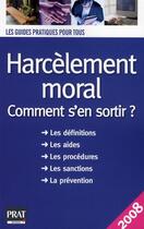Couverture du livre « Harcèlement moral ; comment s'en sortir ? » de Gava Marie-Jose aux éditions Prat