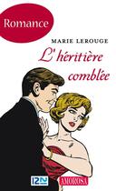 Couverture du livre « L'héritière comblée » de Lerouge Marie aux éditions 12-21