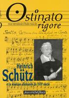 Couverture du livre « OSTINATO RIGORE N.20 ; Heinrich Schutz et la musique allemande du XVIIIe siècle » de  aux éditions Nouvelles Editions Jm Place