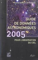 Couverture du livre « Guide de donnees astronomiques 2005 pour l'observation » de Institut De Mecan. aux éditions Edp Sciences