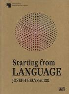 Couverture du livre « Starting from language joseph beuys at 100 » de Hinrichs Lilla aux éditions Hatje Cantz