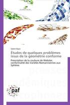 Couverture du livre « Études de quelques problèmes issus de la géométrie conforme » de Salem Eljazi aux éditions Presses Academiques Francophones