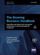 Couverture du livre « The Growing Business Handbook » de Jolly Adam aux éditions Kogan Page Digital