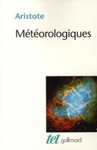Couverture du livre « Météorologiques » de Aristote aux éditions Gallimard