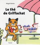 Couverture du livre « Le the de griffachat » de Magali Bardos aux éditions Ecole Des Loisirs