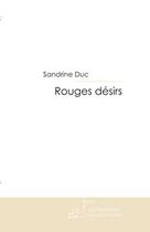 Couverture du livre « Rouges desirs » de Duc Sandrine aux éditions Le Manuscrit