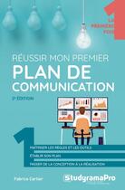 Couverture du livre « Réussir mon premier plan de communication (2e édition) » de Fabrice Carlier aux éditions Studyrama
