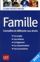 Couverture du livre « Famille ; connaître et défendre vos droits (édition 2012) » de  aux éditions Prat