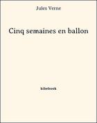 Couverture du livre « Cinq semaines en ballon » de Jules Verne aux éditions Bibebook