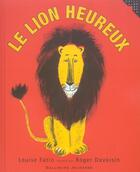 Couverture du livre « Le lion heureux » de Fatio/Duvoisin aux éditions Gallimard-jeunesse