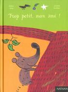 Couverture du livre « Trop petit, mon ami ! » de Didier Levy et Jerome Ruiller aux éditions Nathan