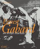 Couverture du livre « Ernest Gabard ; un artiste béarnais » de Jacky Decaunes aux éditions Cairn