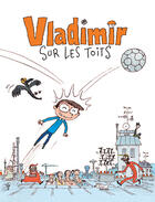 Couverture du livre « Vladimir sur les toits » de G De Bonneval et N Hubesch aux éditions Milan