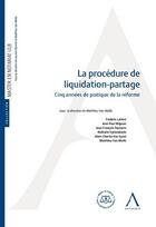 Couverture du livre « La procédure de liquidation-partage ; cinq années de pratique de la réforme » de Matthieu Van Molle aux éditions Anthemis