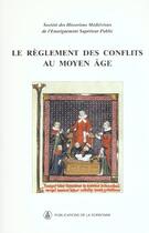 Couverture du livre « Reglement des conflits au moyen age » de Shmes aux éditions Sorbonne Universite Presses