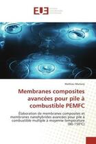 Couverture du livre « Membranes composites avancees pour pile a combustible pemfc » de Marrony-M aux éditions Editions Universitaires Europeennes