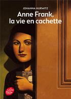 Couverture du livre « Anne Frank, la vie en cachette » de Johanna Hurwitz aux éditions Le Livre De Poche Jeunesse
