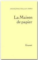 Couverture du livre « La maison de papier » de Françoise Mallet-Joris aux éditions Grasset