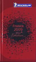 Couverture du livre « Guide rouge Michelin ; France ; 100th edition (édition 2009) » de Collectif Michelin aux éditions Michelin