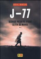 Couverture du livre « Dernier meurtre avant la fin du monde Tome 2 : J-77 » de Ben H. Winters aux éditions Super 8